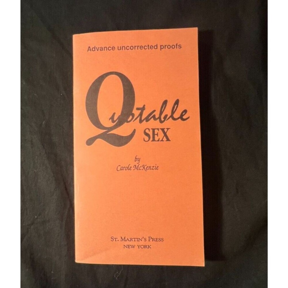 Quotable Sex by McKenzie, Carole ARC Uncorrected Proof 1st Edition First print